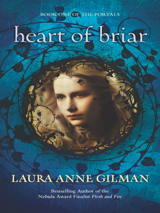 Title details for Heart of Briar by Laura Anne Gilman - Available